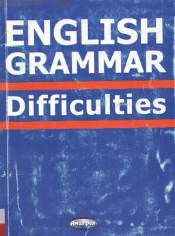 English Grammar Difficulties. Английский язык: Трудности перевода грамматических конструкций : пособие