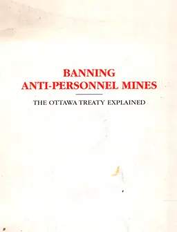 Banning anti-personnel mines : The Ottawa Treaty explained