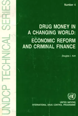 Drug money in a changing world: economic reform and criminal finance. Number 4