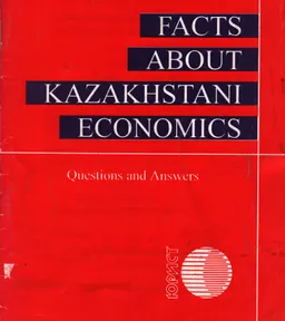 Facts About Kazakhstani Economics : Questions and Answers
