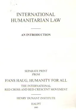 International humanitarian law. An introduction : Монография