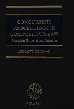 Concurrent proceedings in competition law. Procedure, evidence and remedies
