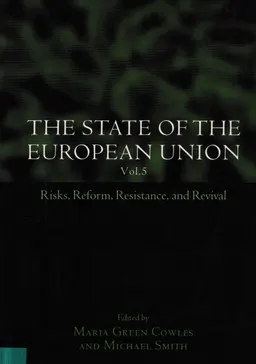 The State of the European Union. Risks, reform, Resistance and Revival. Volume 5