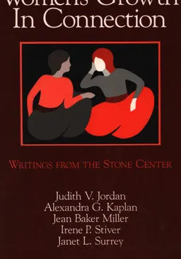 Women's growth in connection. Writings from the Stone Center