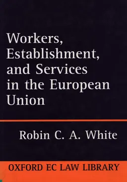 Workers, Establishment and Services in the European Union