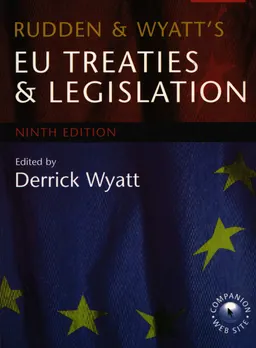 Rudden and wyatt's EU treaties and legislation