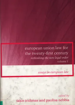 European Union Law for the Tventy-First Century. Rethinking the New Legal Order. Volume1. Constitutional and Public Law External Relations