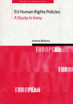EU Human Rights Policies: A study in irony