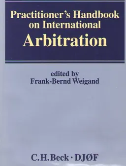 Practitioner's Handbook on International arbitration