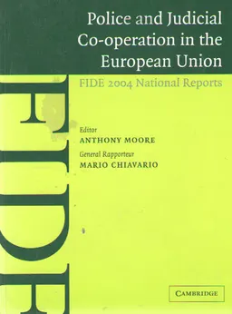 Police and judicial co-operation in the European Union : Fide 2004 National Reports