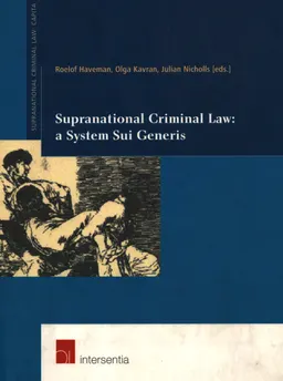 Supranational criminal law: A system sui generis