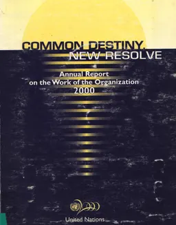 Common Destiny new Resolve : Annual Report on the Work of the Organization