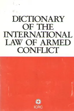 Dictionary of the international law of armed conflict : словарь