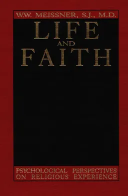 Life and faith. Psychological Perspectives on Religious Experience