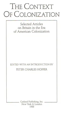 The Context of Colonization:Selected Articles on Britain in the Era of American Colonization
