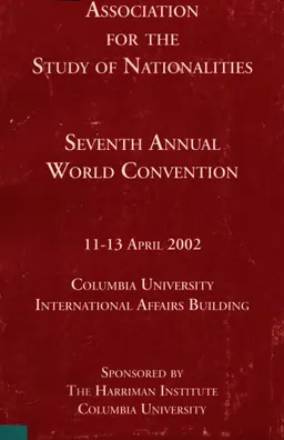 Association for the Study of Nationalities : Seventh Annual World Convention (11-13 April 2002)