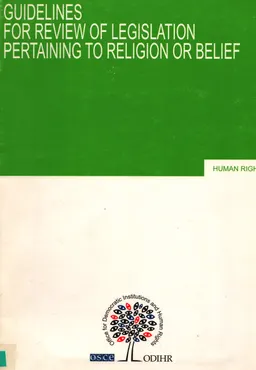Guidelines for Review of Legislation to Pertaining to Religion or Belief : Adopted by the Venice Commission at its 59TH Plenary session (Venice, 18-19 june 2004), Welcomed by the OSCE Parlamentary Assembly at its Annual session (Edinburgh, 5-9 july 2004)