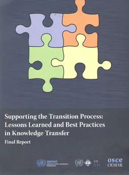Supporting the Transition Process: Lessons Learned and Best Practices in Knowledge Transfer Final Report