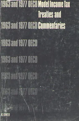 Model Income Tax Treaties and Commentaries. 1963 and 1977 OECD : A comparative presentation