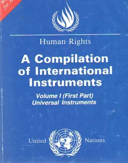 Human Rights : A Compilation of international instruments. Vol.1. Part 1
