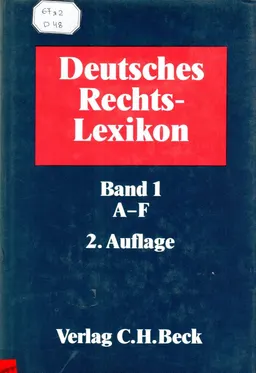 Deutsches Rechts-Lexikon. Bd. 1. A-F