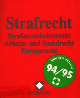 Strafrecht: Strassenverkehrsrecht, Arbeits- und Sozialrecht, Europarecht