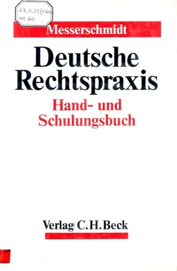 Deutsche Rechtspraxis: Hand-und Schulungsbuch