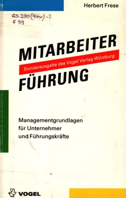 Mitarbeiterfuhrung: Managementgrundlagen fur Unternehmer und Fuhrungskrafte