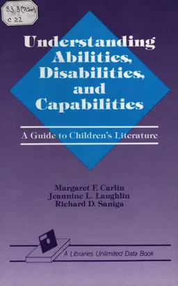 Understanding abilities, disabilities and capabilities: a guide to children`s Literature