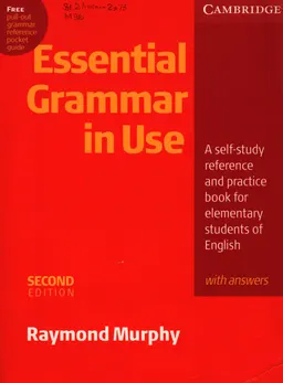 Essential Grammar in Use: a self-study reference and practice book for elementary students of English : учебное пособие