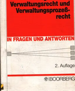 Allgemeines Verwaltungsrecht und VerwaltungsprozeBrecht in Fragen und Antworten : Multiple-choice-verfahren