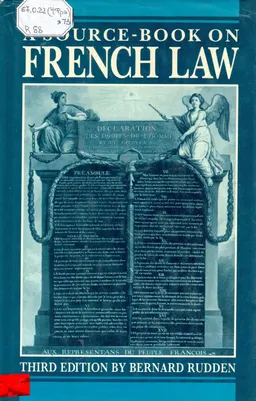 A Source-Book on French Law. Public Law: Constitutional and Administrstive Law. Private Law: Structure, Conrtact