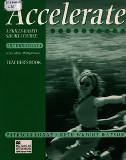 Accelerate. A skills based short course. Intermediate : Teacher's book