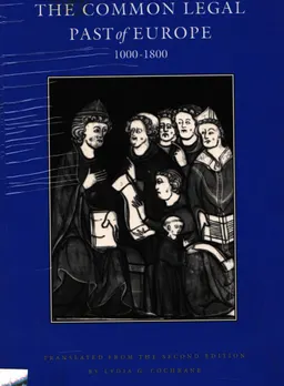 The Common Legal Past of Europe 1000-1800