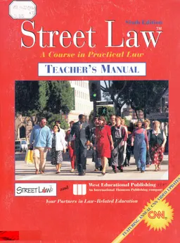Street Law. A Coure in Practical Law : Teacher's Manual