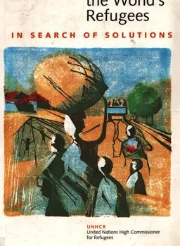 The State of the World`s Refugees 1995. In search of solutions