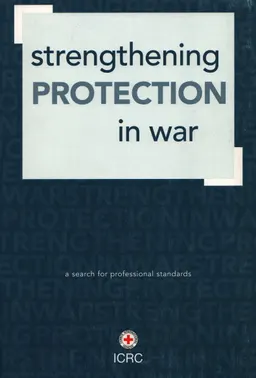 Strengthening protection in war: a search for professional standards: summary of discussions among human rights and humanitarian organization