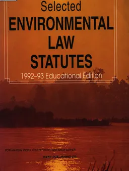Selected Environmental Law statutes : 1992-93 educational edition