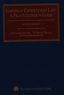 EC Competition Law : A Practitioner's Guide