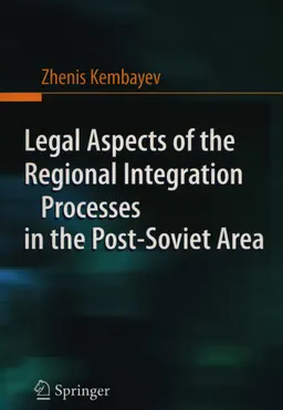 Legal Aspects of the Regional Integration Processes in the Post-Soviet Area