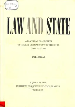 Law and State. Vol.51 : A biannual collection of recent German contributions to these fields