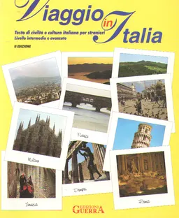 Viaggio in Italia: Testo di civilta` e cultura italiana per stranieri7 Livello intermedio e avanzato : тесты