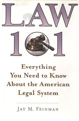 Law 101: Everything You Need to Know About the American Legal System : научное издание