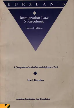 Kurzban's Immigration Law Sourcebook : A comprehensive outline and Reference tool