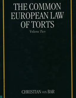 The Common European Law of Torts. V. 2. Damage and Damages, Liability for and without Personal Misconduct, Causality, and Defences