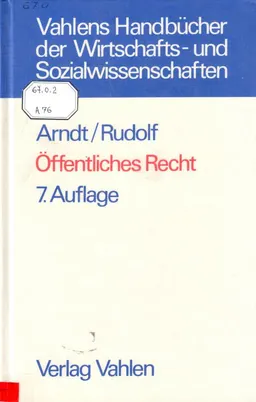 Öffentliches Recht: Grundriss für das Studium der Rechts- und Wirtschaftswissenschaft