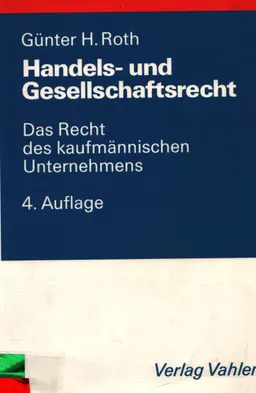 Handels-und Gesellschaftsrecht: Das Recht des kaufmännischen Unternehmens : учебное пособие