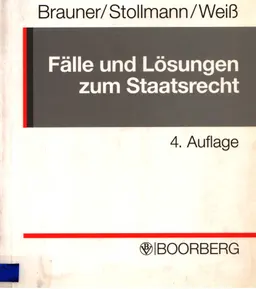 Fälle und Lösungen zum Staatsrecht: Original Übungsklausuren mit gutachterlichen Lösungen und Erläuterungen : учебные программы