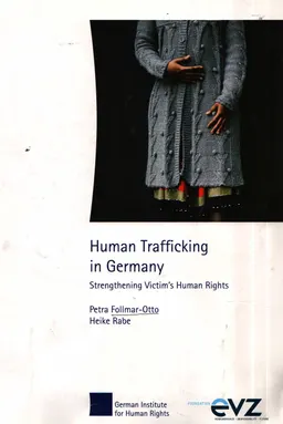 Human Trafficking in Germany. Strengthening Victim`s Human Rights