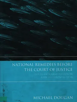 Natural Remedies Before the Court of Justice. Issues of Harmonisation and Differentiation : научное издание